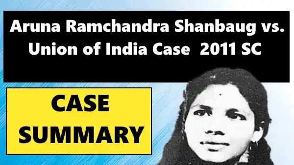 ARUNA SHANBAUG CASE